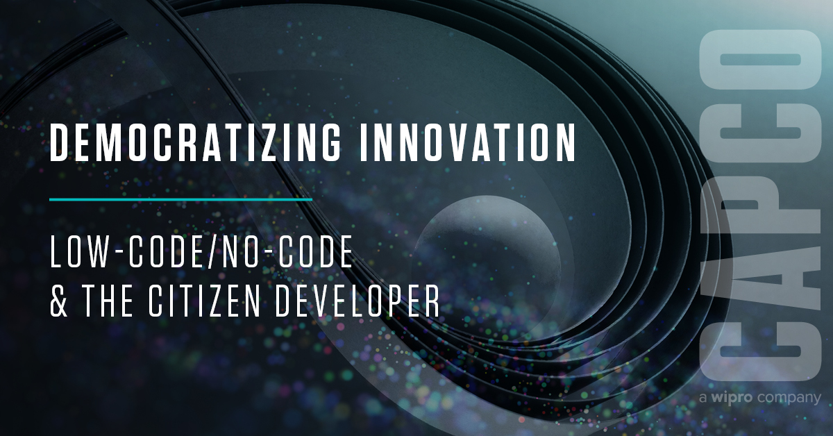 Democratizing Innovation - Low-Code / No-Code Platforms & The Citizen ...